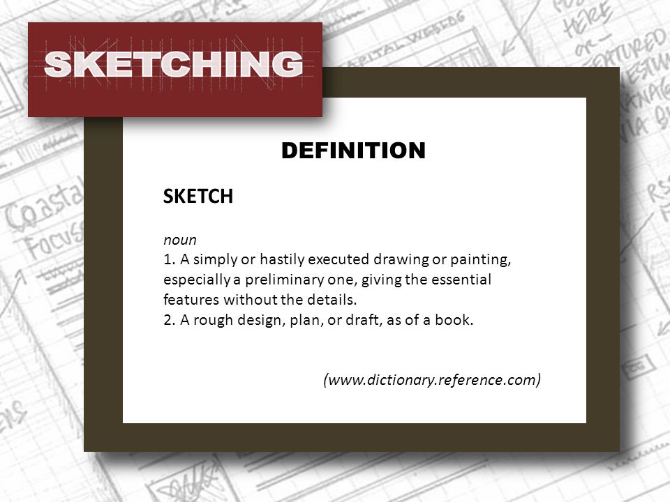 By Danella Aguayo. DEFINITION SKETCH noun 1. A simply or hastily executed  drawing or painting, especially a preliminary one, giving the essential  features. - ppt download