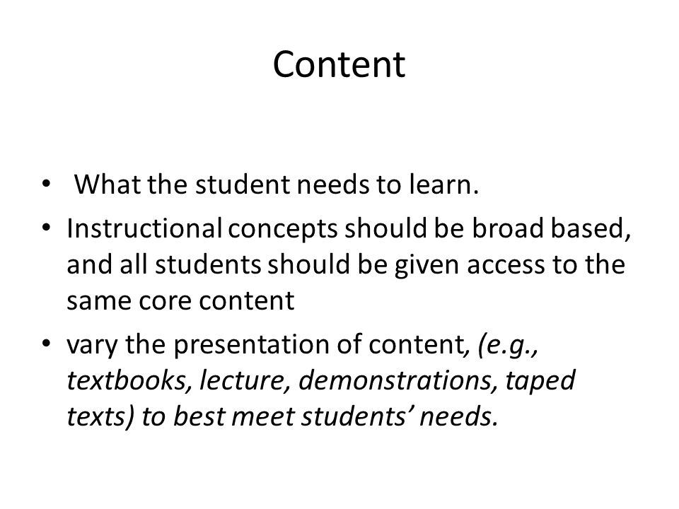 Content What the student needs to learn.