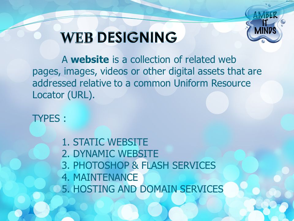 A website is a collection of related web pages, images, videos or other digital assets that are addressed relative to a common Uniform Resource Locator (URL).