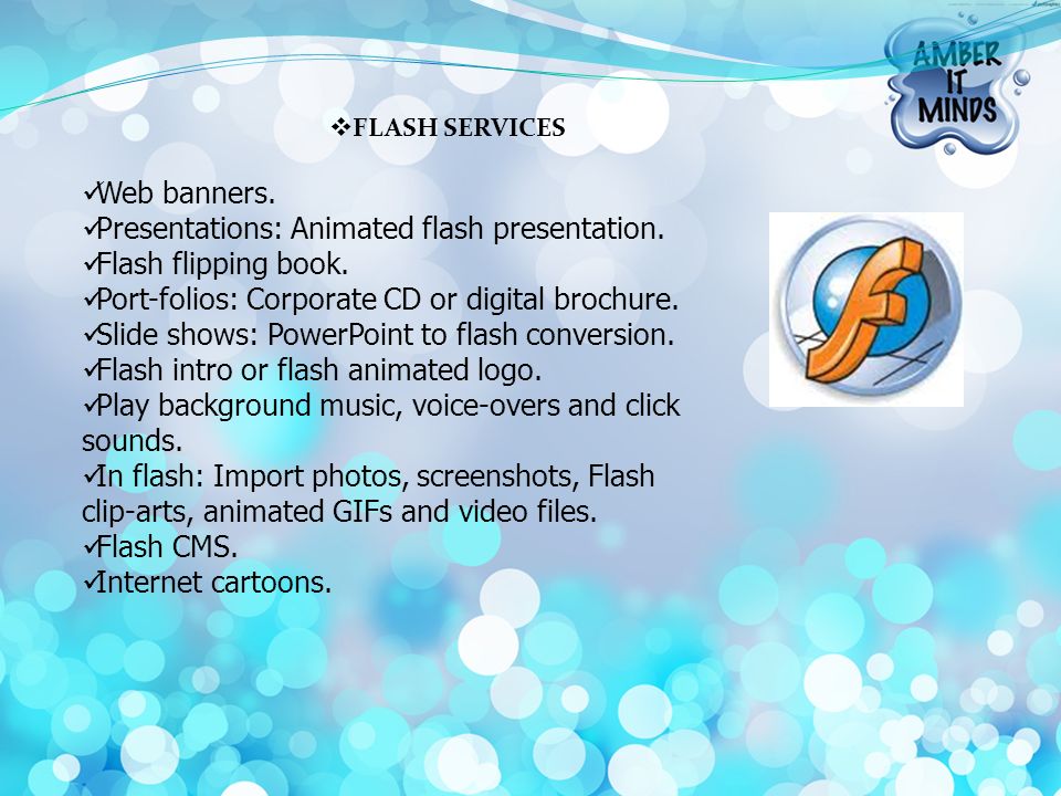  FLASH SERVICES Web banners. Presentations: Animated flash presentation.
