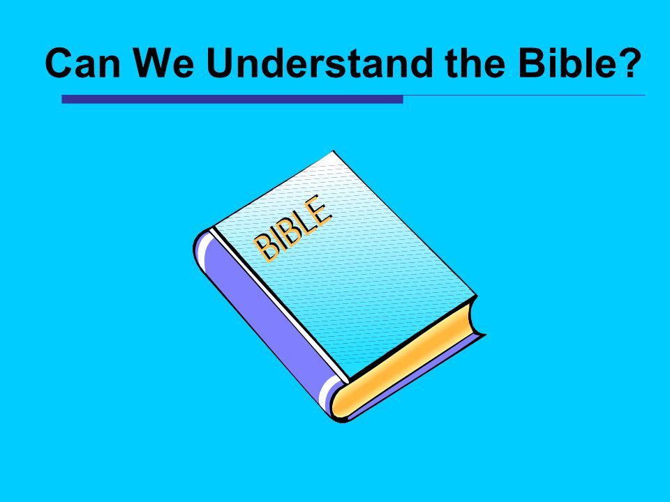 Can We Understand the Bible