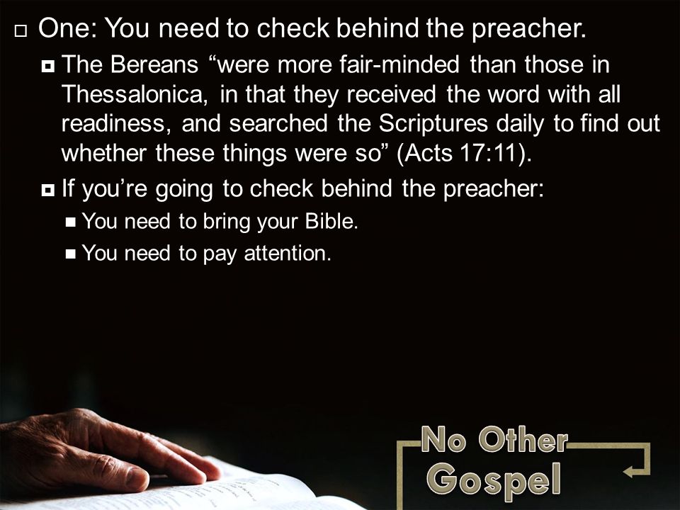  One: You need to check behind the preacher.