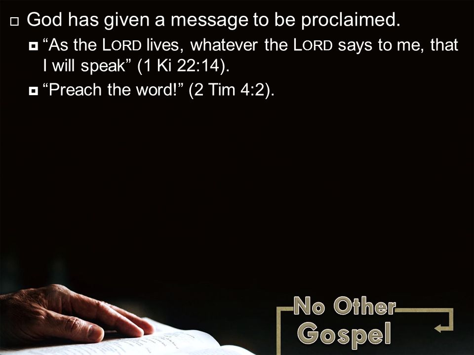  God has given a message to be proclaimed.