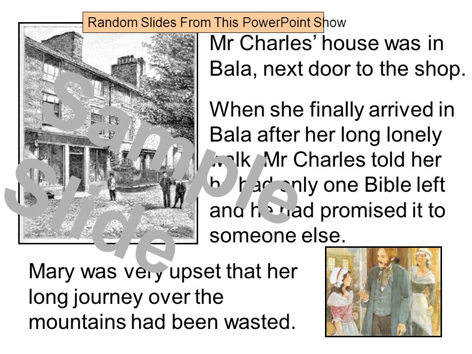 Mr Charles’ house was in Bala, next door to the shop.