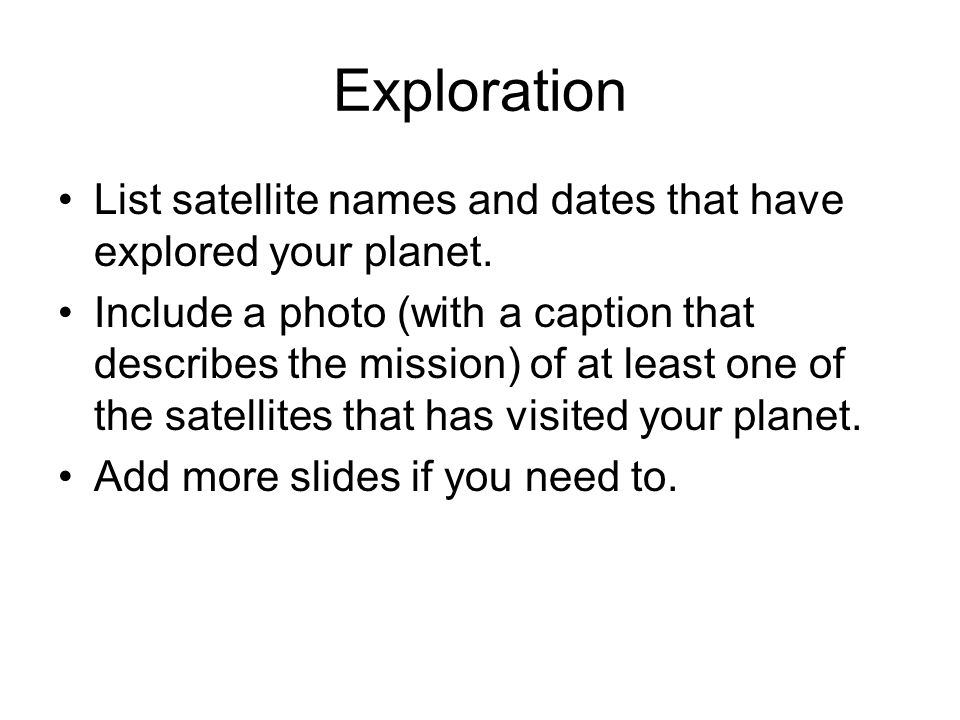 Exploration List satellite names and dates that have explored your planet.