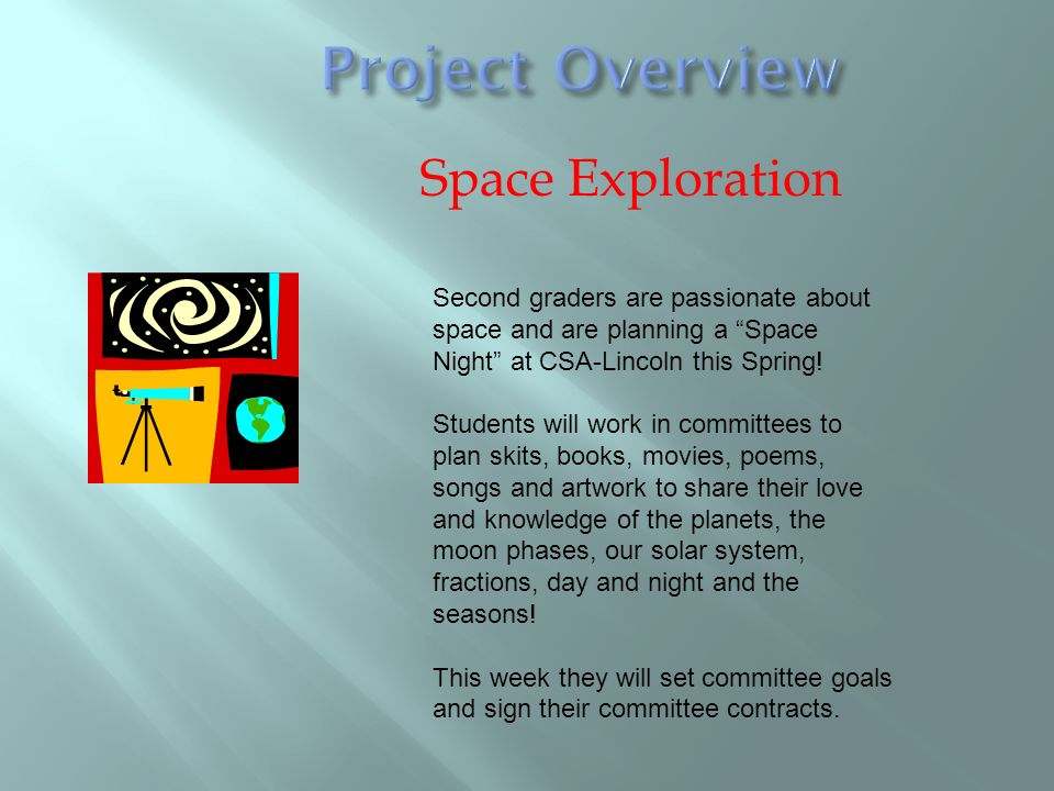 Space Exploration Second graders are passionate about space and are planning a Space Night at CSA-Lincoln this Spring.