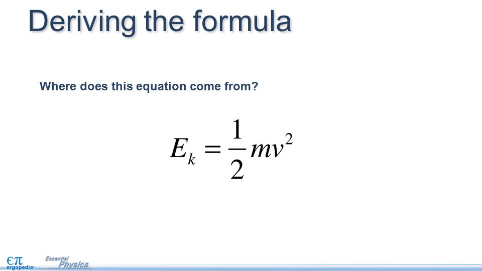 Where does this equation come from Deriving the formula