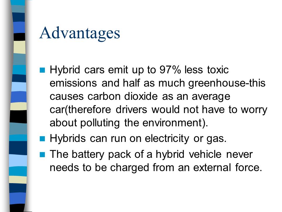 Hybrid Cars Estefania Cantres What Are A 14 Advantages Hybrid Cars Emit Up To 97 Less Toxic Emissions And Half As Much Greenhouse This Causes Carbon Dioxide An Average Car Therefore Drivers