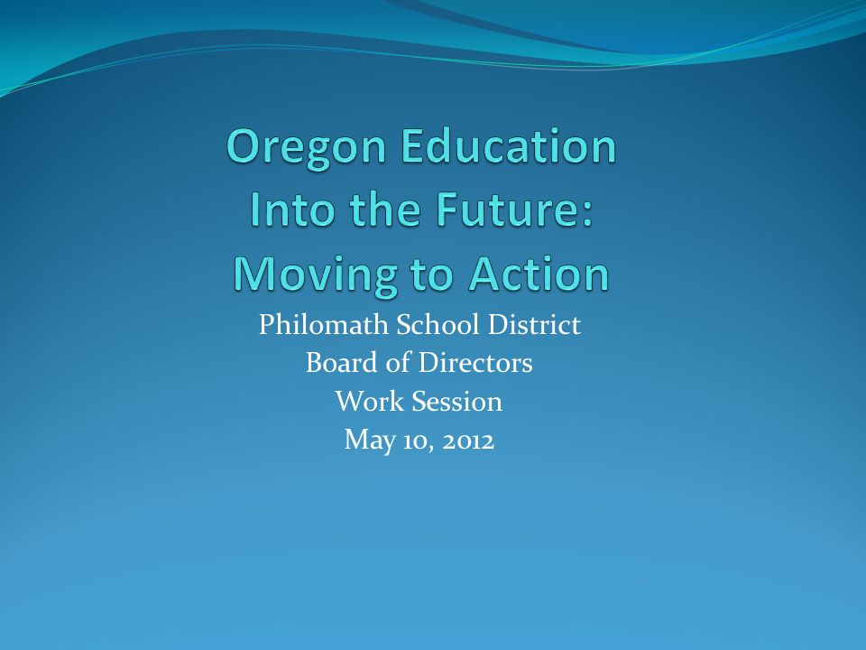 Philomath School District Board of Directors Work Session May 10, 2012