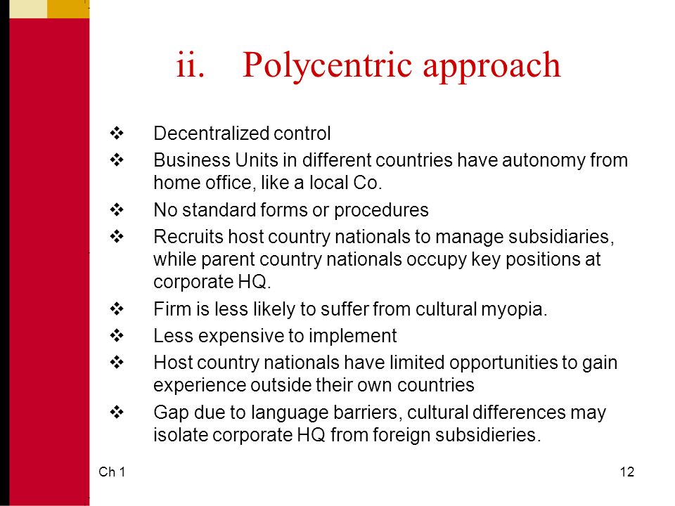example of ethnocentric approach in international business