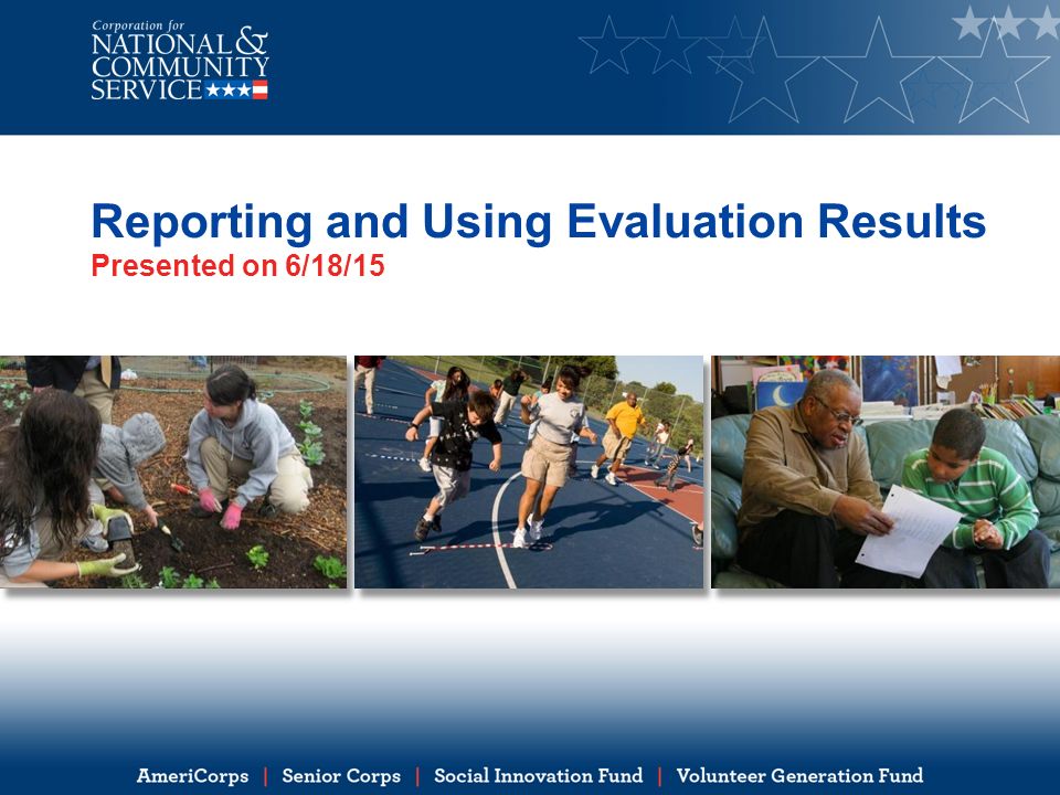 Reporting and Using Evaluation Results Presented on 6/18/15