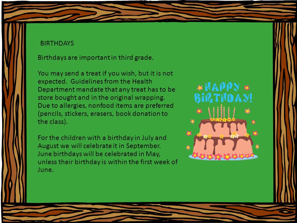 BIRTHDAYS Birthdays are important in third grade.