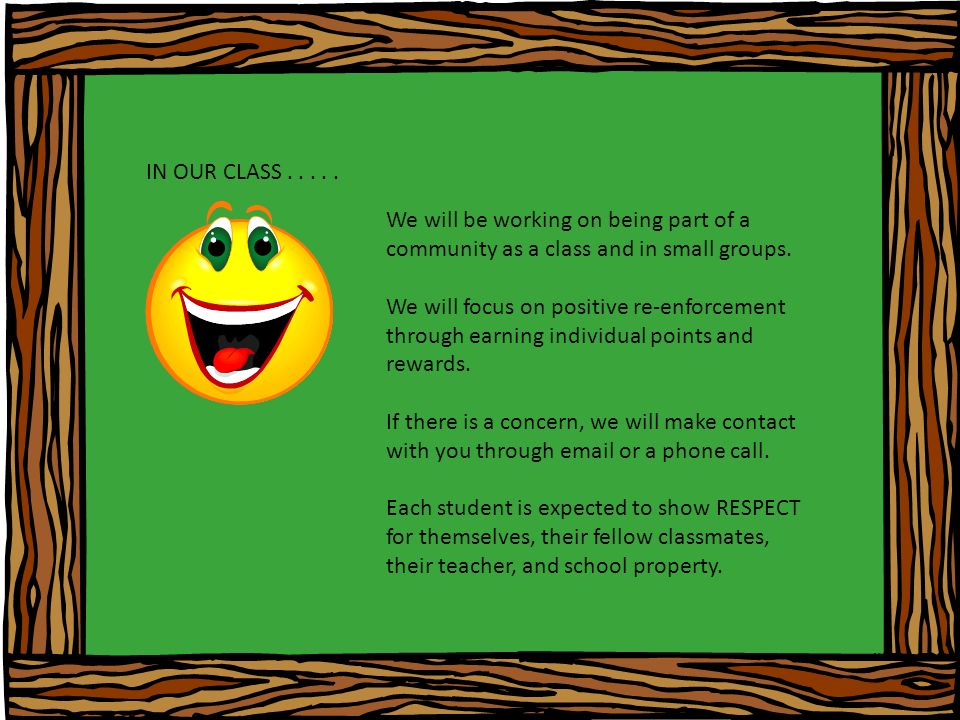 IN OUR CLASS..... We will be working on being part of a community as a class and in small groups.