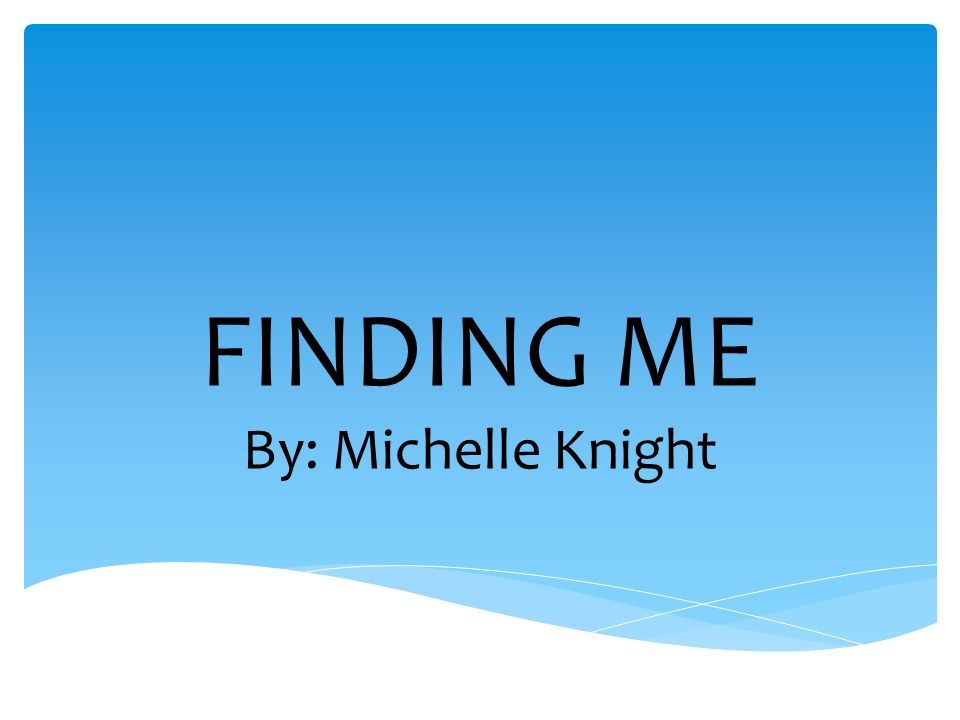 FINDING ME By: Michelle Knight