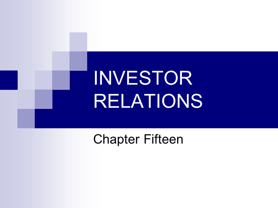 INVESTOR RELATIONS Chapter Fifteen