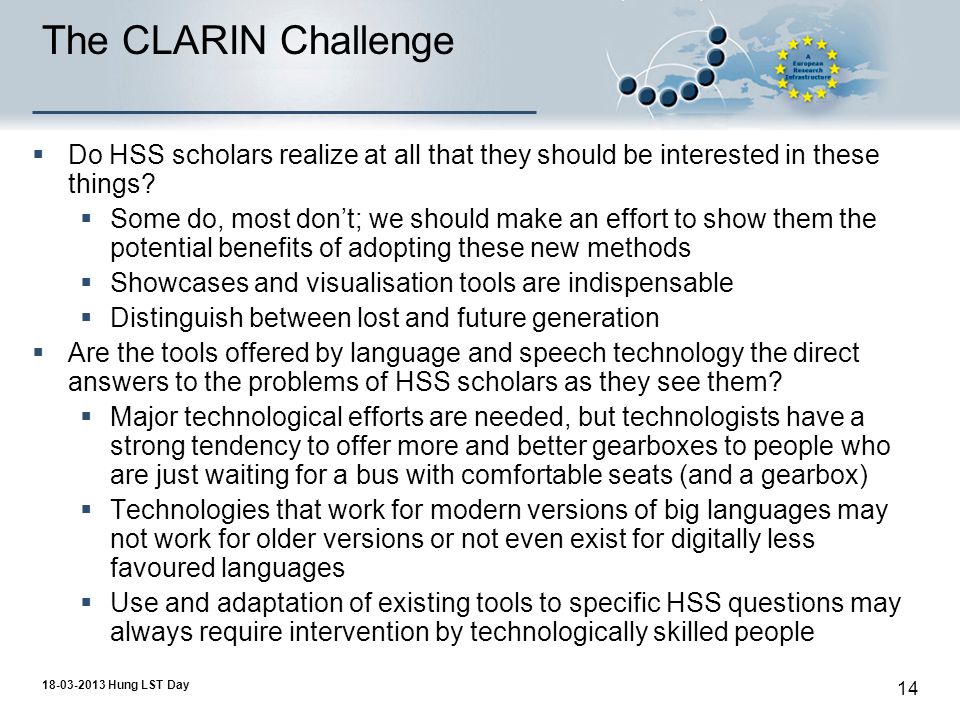 Hung LST Day 14 The CLARIN Challenge  Do HSS scholars realize at all that they should be interested in these things.