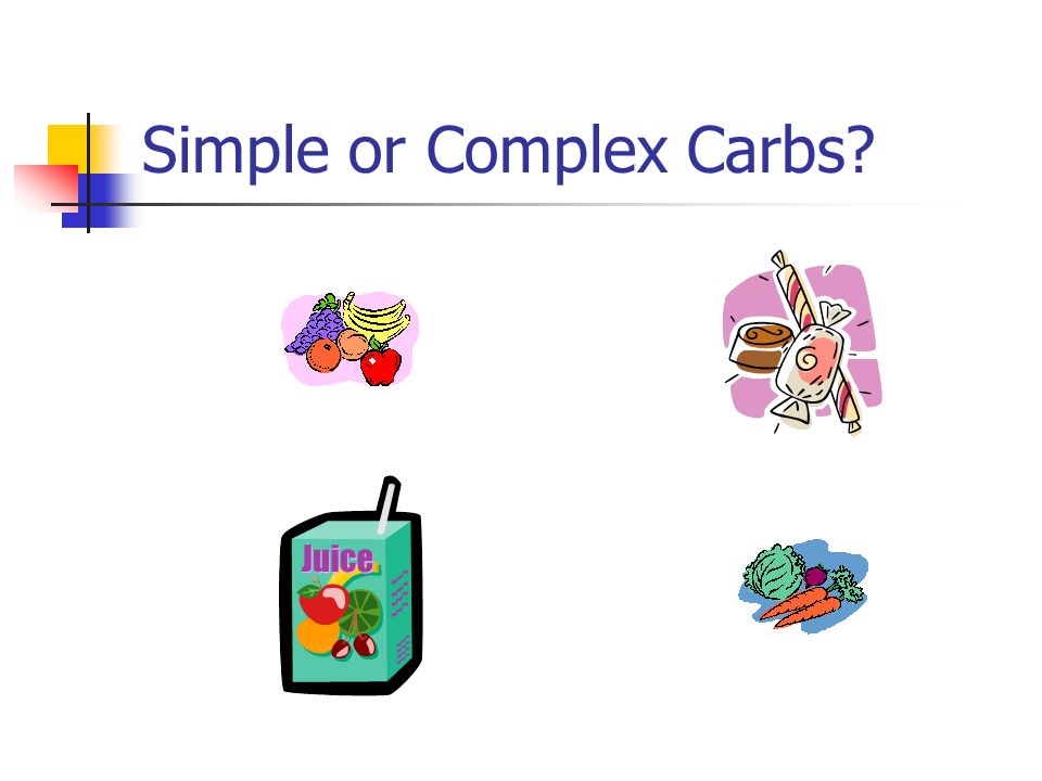 Simple or Complex Carbs