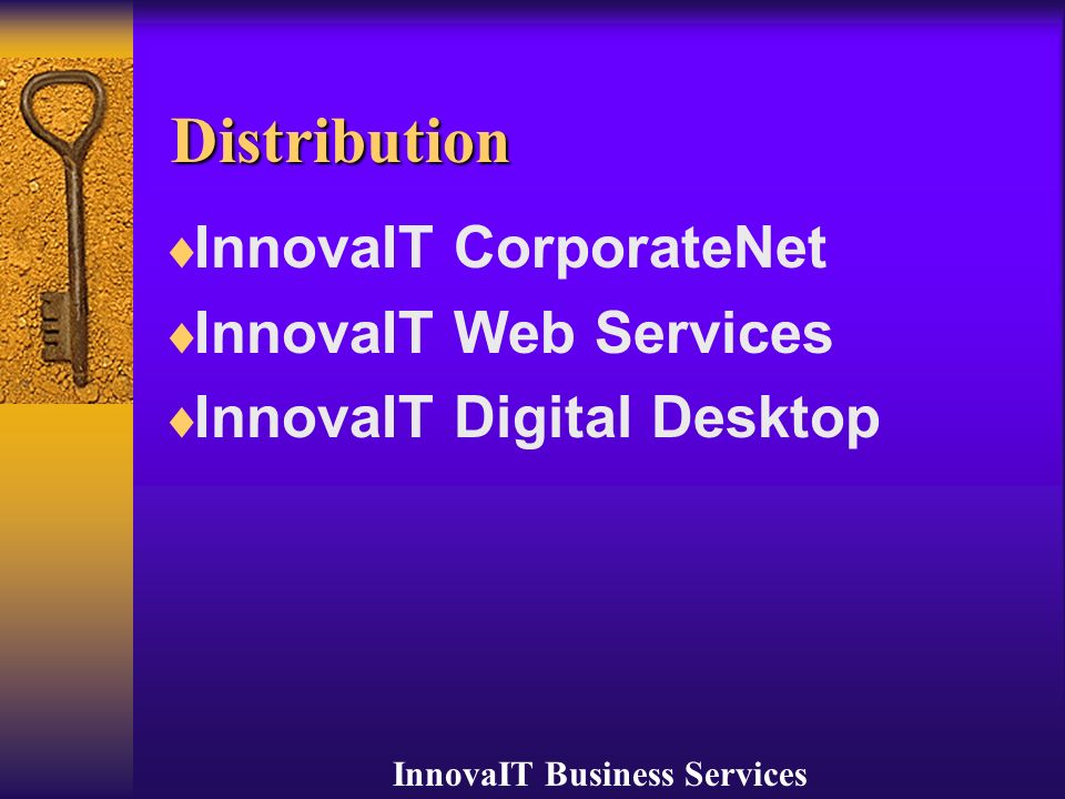 InnovaIT Business Services Distribution  InnovaIT CorporateNet  InnovaIT Web Services  InnovaIT Digital Desktop