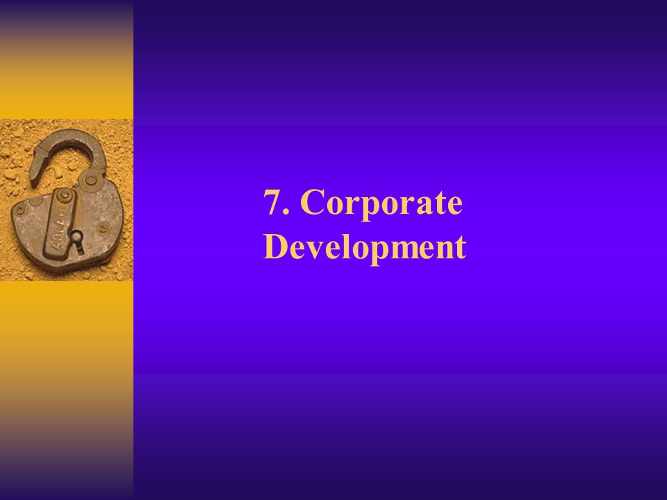7. Corporate Development