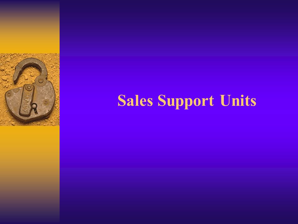 Sales Support Units