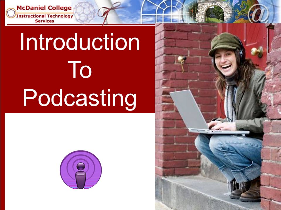 Introduction To Podcasting