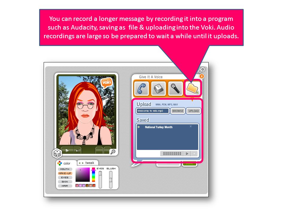 You can record a longer message by recording it into a program such as Audacity, saving as file & uploading into the Voki.