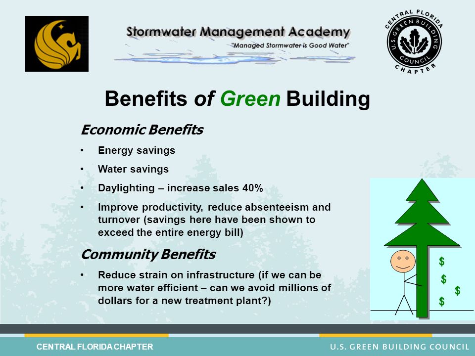 Central Florida Chapter Intro To Green Building Usgbc The Leed Tm 7 Central Florida Chapter Economic Benefits Energy Savings Water Daylighting Increase S 40 Improve Productivity Reduce Absenteeism And