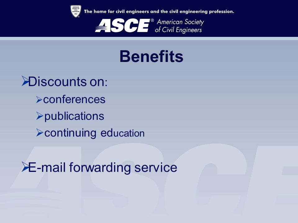 Benefits  Discounts on :  conferences  publications  continuing ed ucation   forwarding service