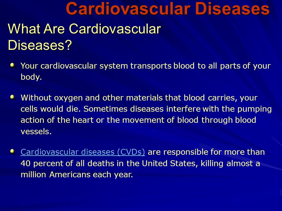 Your cardiovascular system transports blood to all parts of your body.
