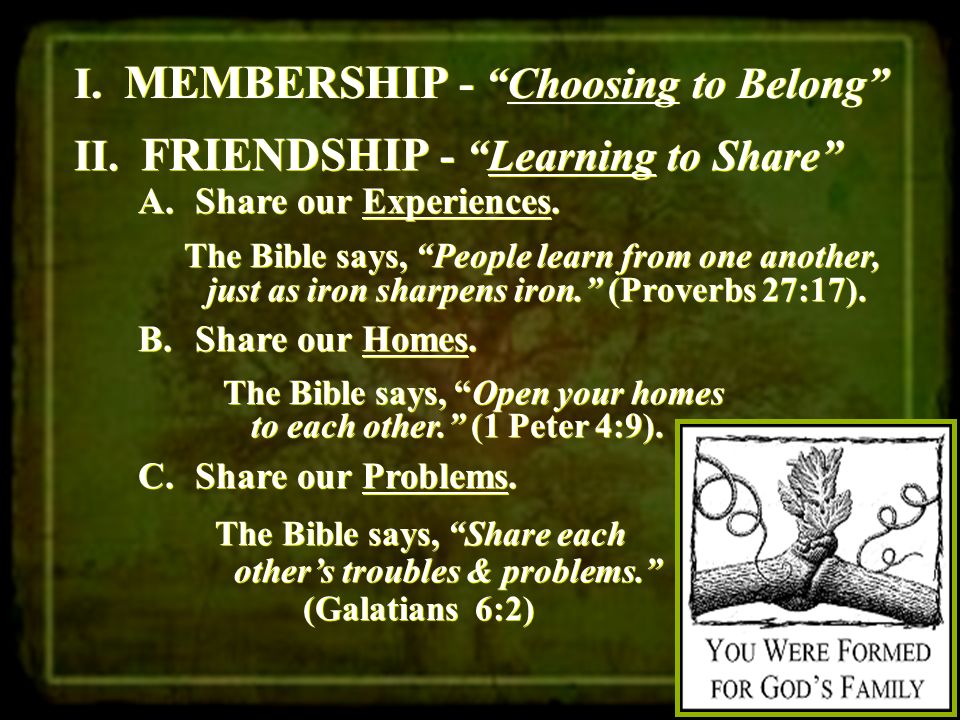 I. MEMBERSHIP - Choosing to Belong II. FRIENDSHIP - Learning to Share A.