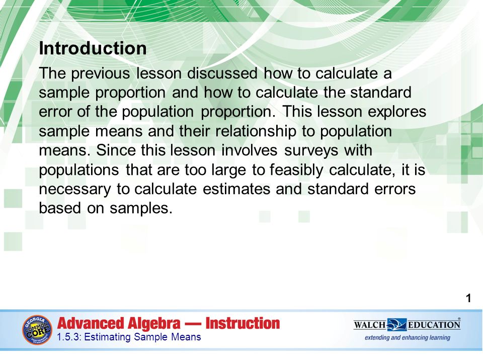 Introduction The previous lesson discussed how to calculate a sample proportion and how to calculate the standard error of the population proportion.