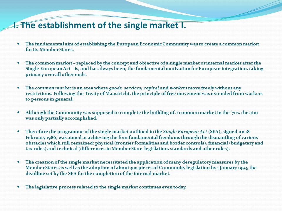 I. The establishment of the single market I.