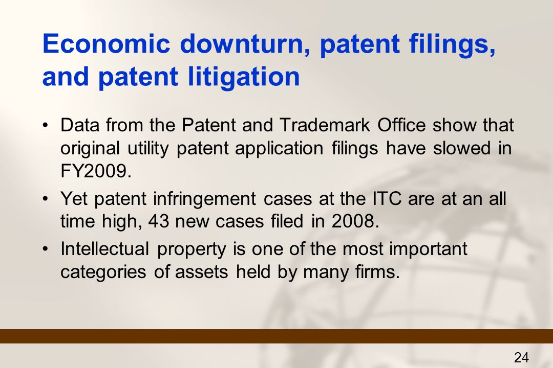 Economic downturn, patent filings, and patent litigation Data from the Patent and Trademark Office show that original utility patent application filings have slowed in FY2009.