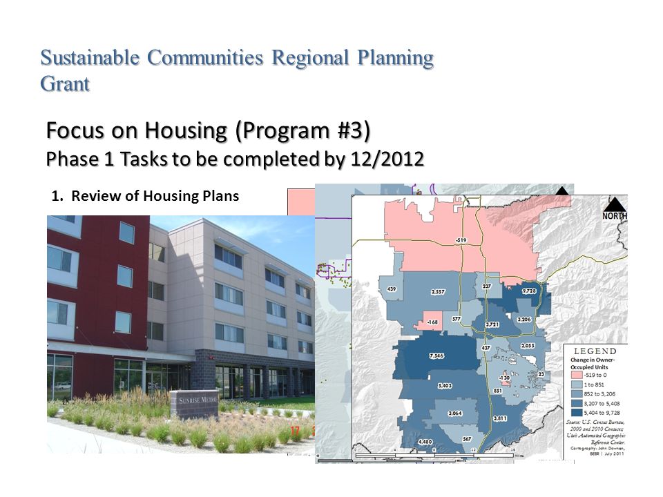 Focus on Housing (Program #3) Phase 1 Tasks to be completed by 12/2012 Sustainable Communities Regional Planning Grant 1.