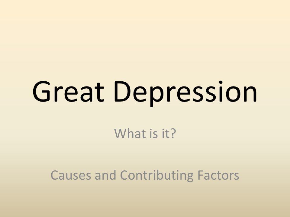 Great Depression What is it Causes and Contributing Factors