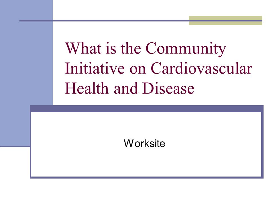 What is the Community Initiative on Cardiovascular Health and Disease Worksite