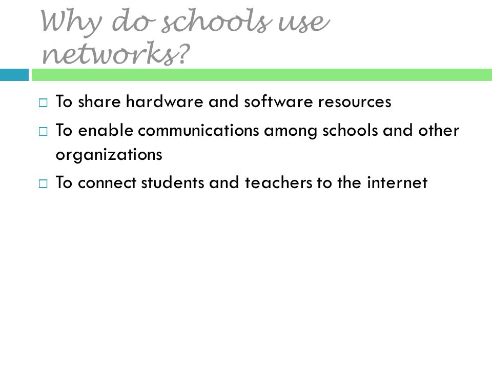Why do schools use networks.