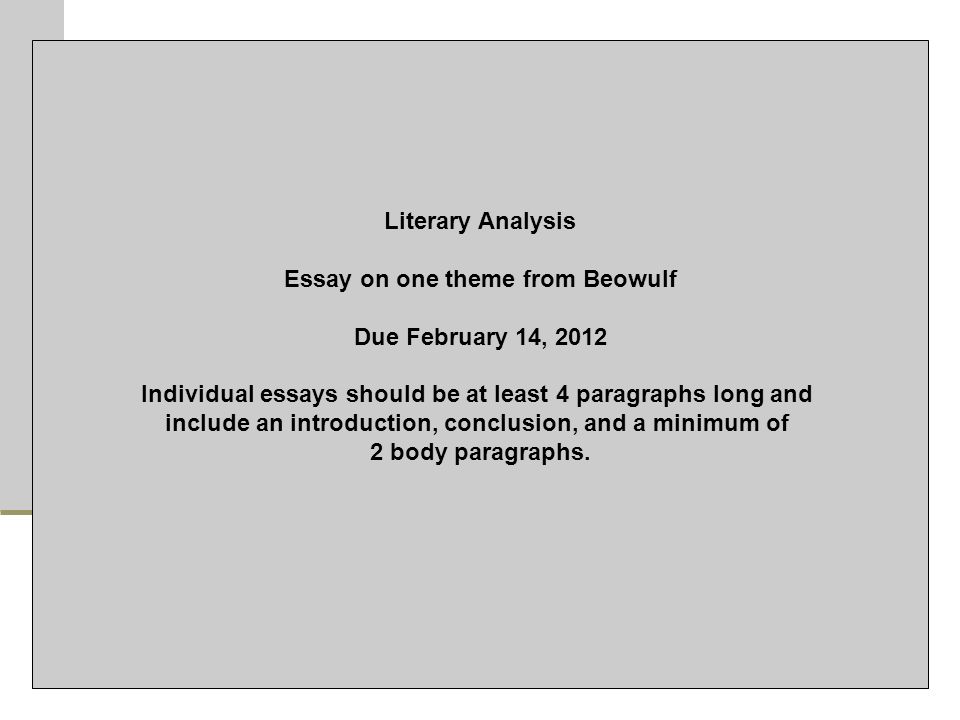 Essay In English Language Literary Analysis Essay On One Theme From Beowulf Due February Individual Essays Should Be At Least Paragraphs Long And Include An Essays For High School Students also Business Strategy Essay Do Now Journal Rantreview Of Quarter Minutes Freewrite Argumentative Essay Sample High School