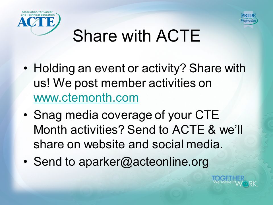 Share with ACTE Holding an event or activity. Share with us.