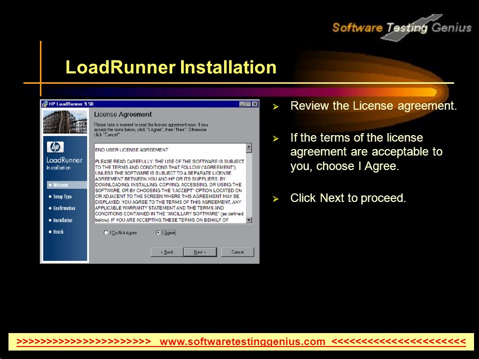 LoadRunner Installation  Review the License agreement.