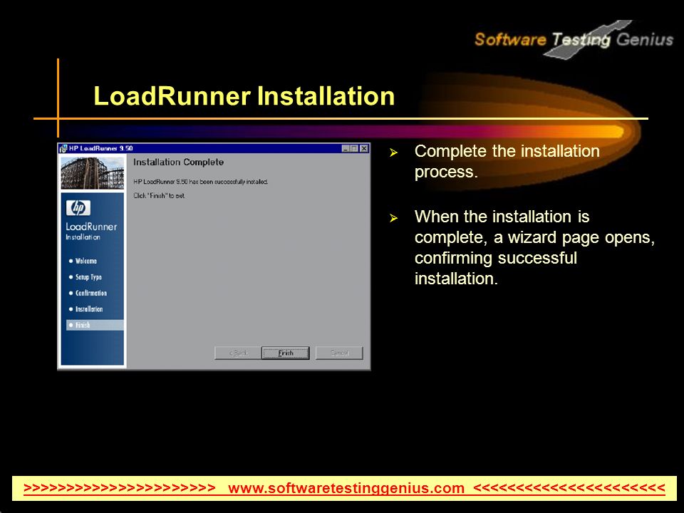 LoadRunner Installation  Complete the installation process.