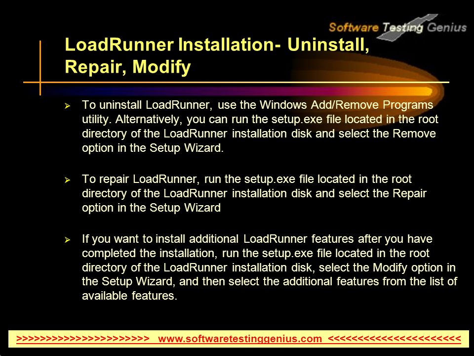 LoadRunner Installation- Uninstall, Repair, Modify  To uninstall LoadRunner, use the Windows Add/Remove Programs utility.