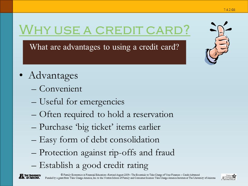 © Family Economics & Financial Education –Revised August 2009– The Essentials to Take Charge of Your Finances – Credit Advanced Funded by a grant from Take Charge America, Inc.