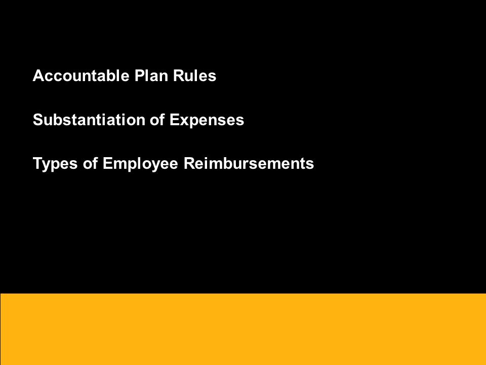Accountable Plan Rules Substantiation of Expenses Types of Employee Reimbursements