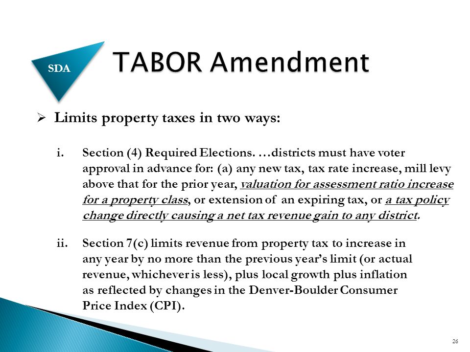 26  Limits property taxes in two ways: i.Section (4) Required Elections.