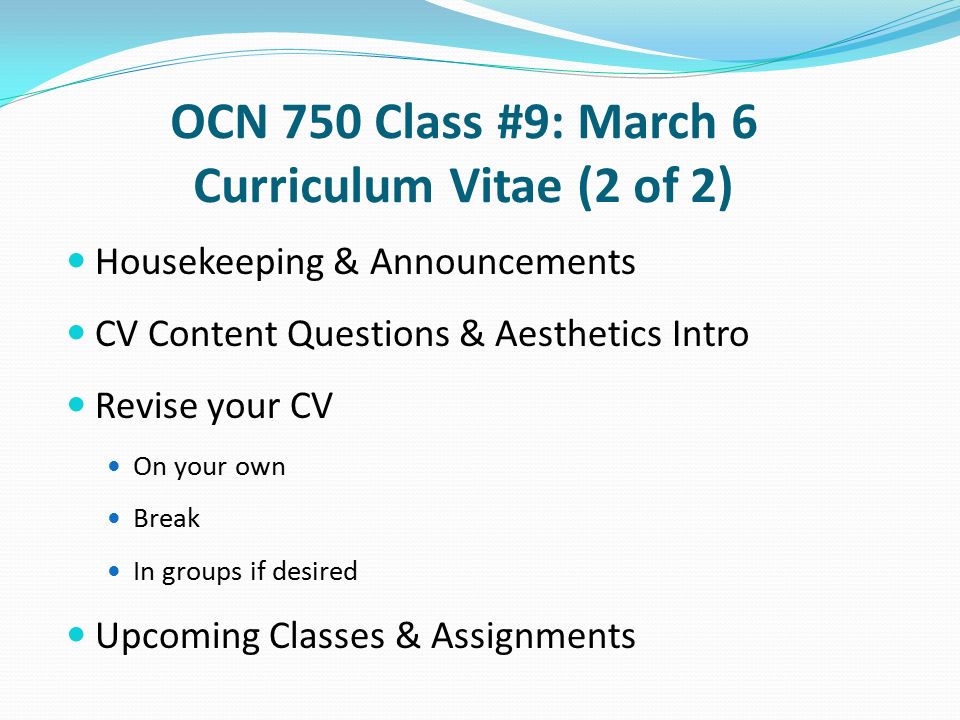 Ocn 750 Class 9 March 6 Curriculum Vitae 2 Of 2 Housekeeping
