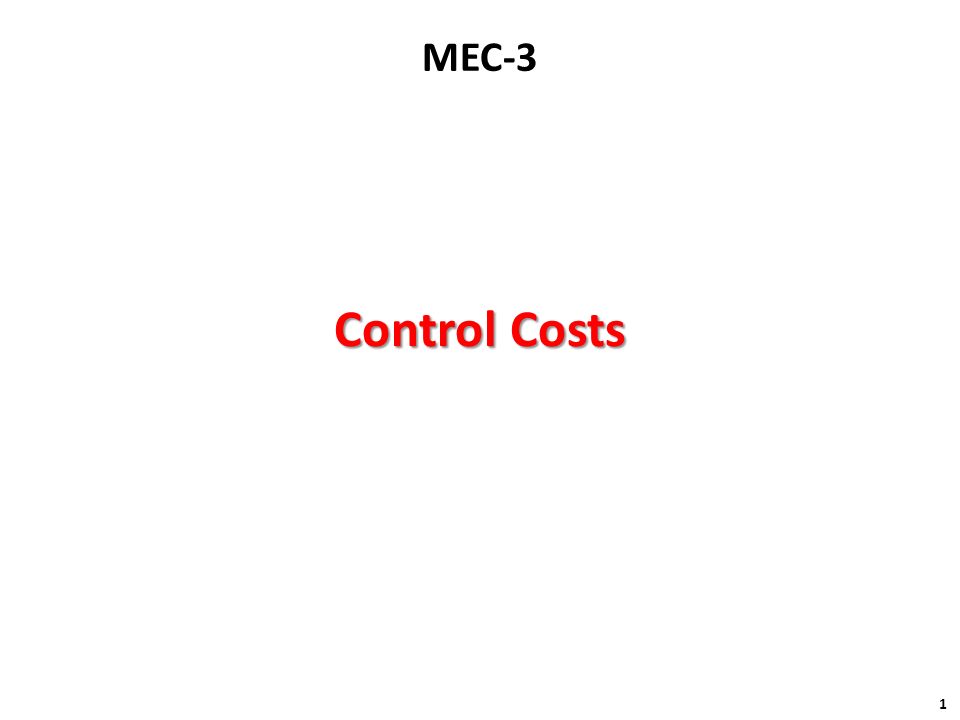 Control Costs 1 MEC-3