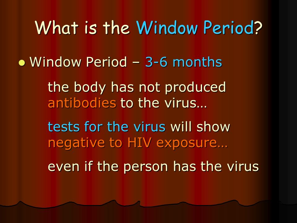 What is the Window Period.