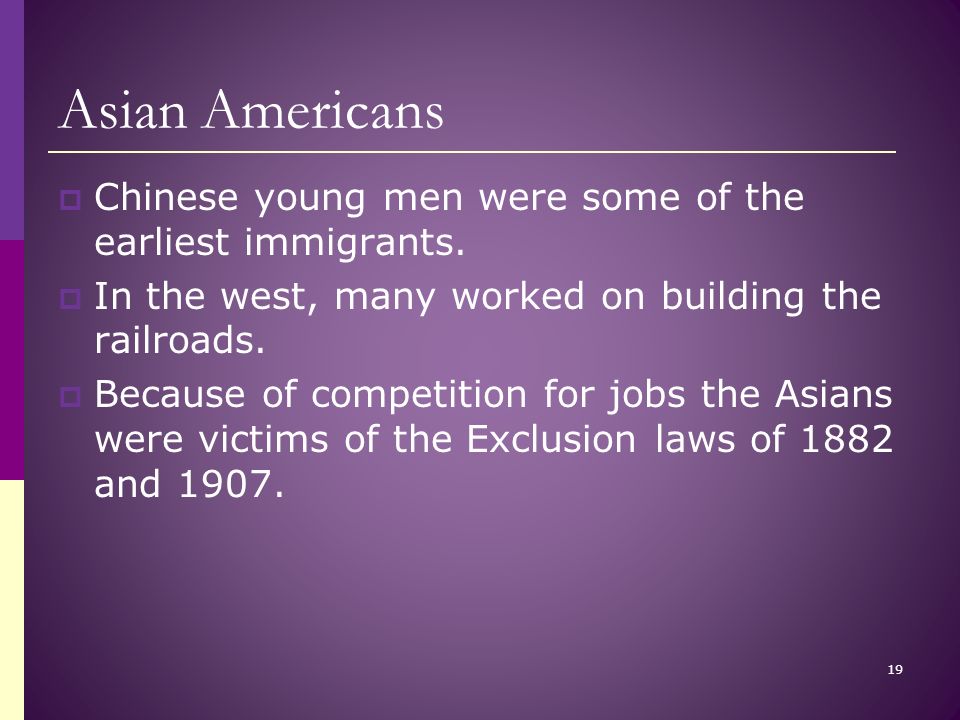 Asian Americans  Chinese young men were some of the earliest immigrants.