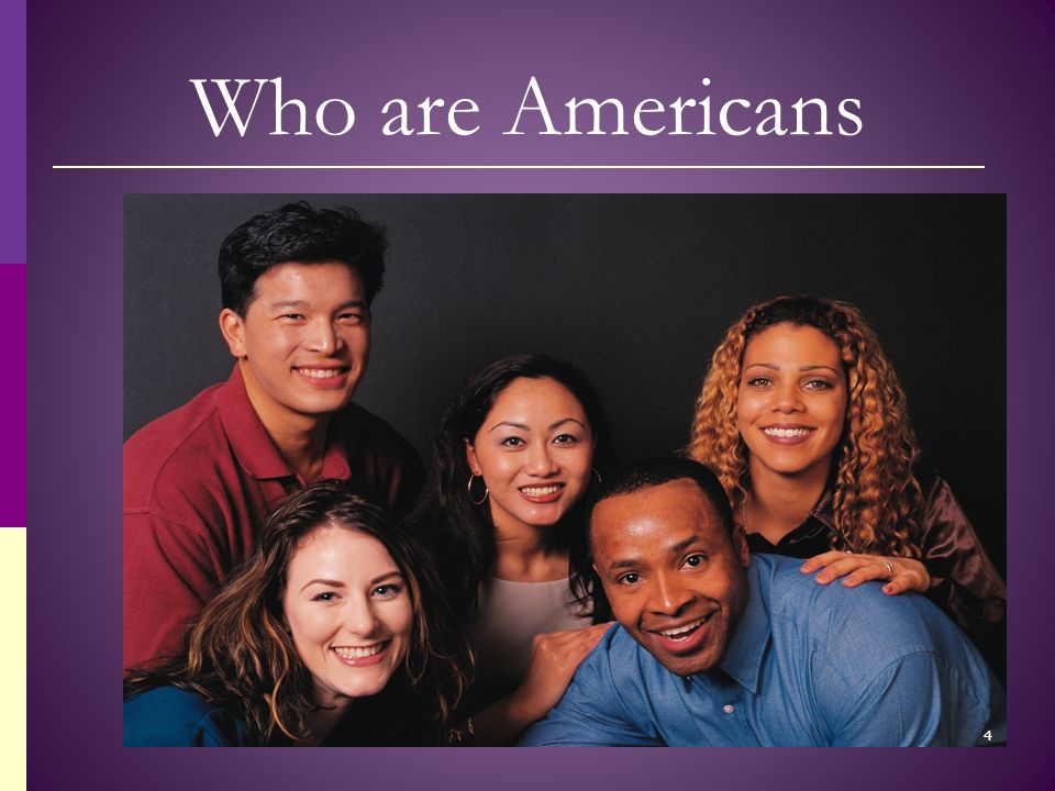 Who are Americans 4